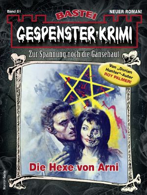 [Gespenster-Krimi-NEU 81] • Die Hexe von Arni